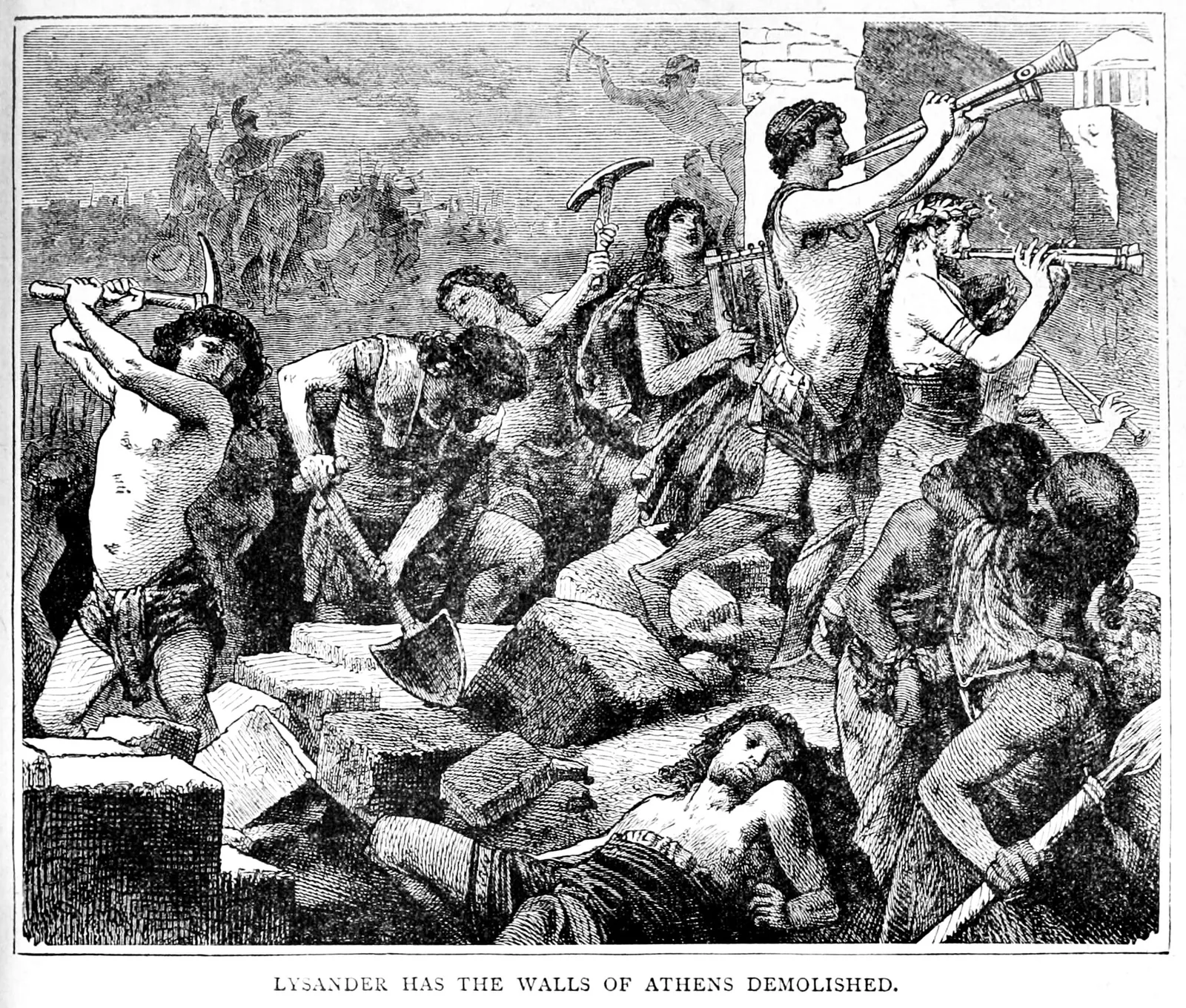 A historical engraving of the dismantling of Athens’s walls under Lysander.